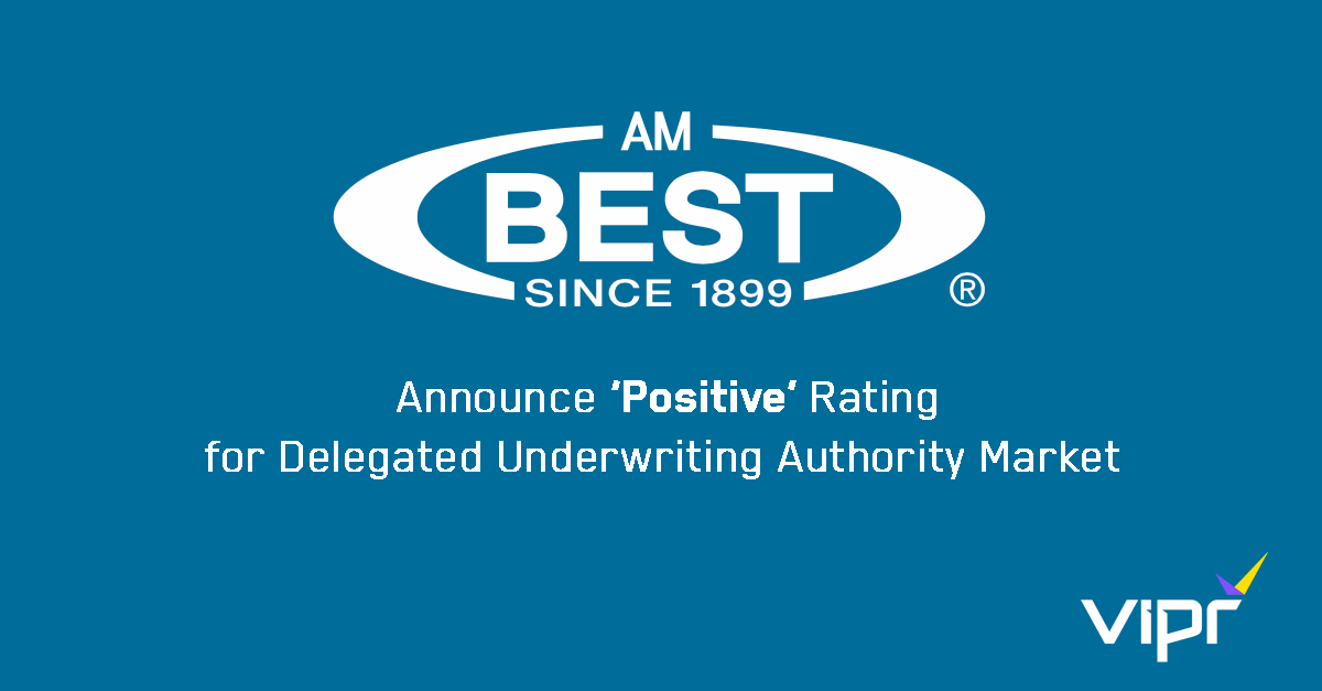 Positive Rating by AM Best for Delegated Underwriting Authority Market
