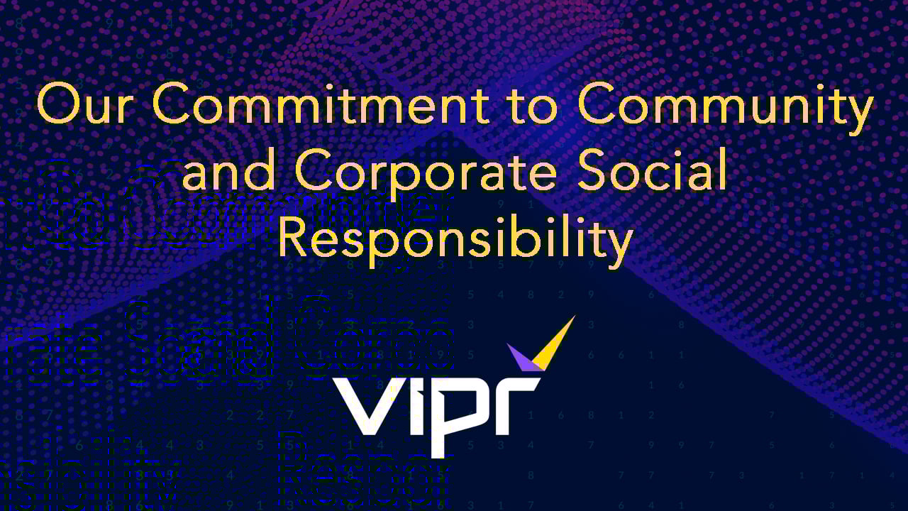 VIPR's Commitment to Community and Corporate Social Responsibility