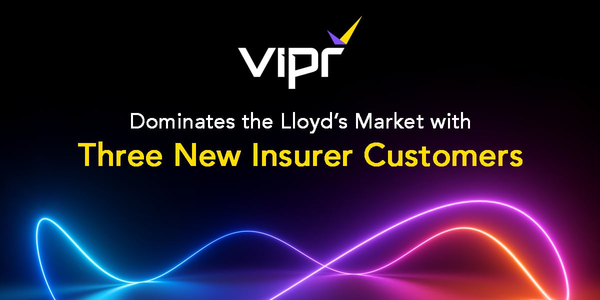 VIPR signs three of the most respected and influential insurance brands